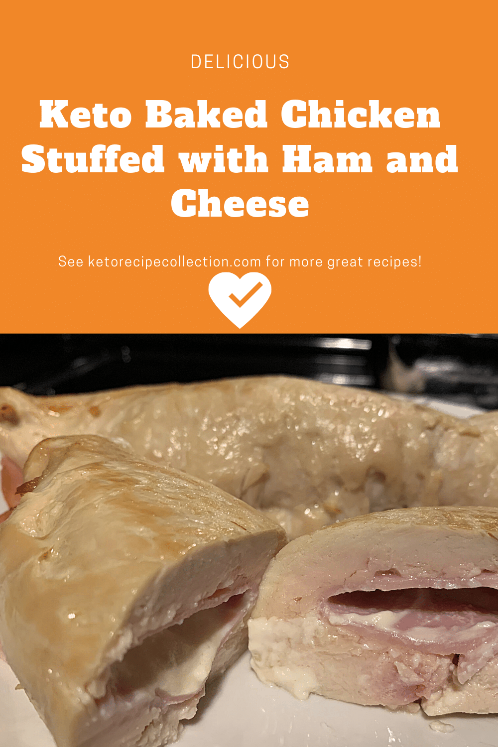 Keto Baked Chicken Stuffed with Ham and Cheese Stuffed Chicken