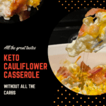 Keto Cauliflower Casserole